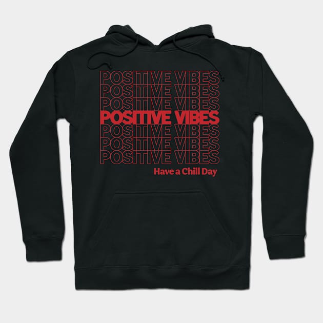 Positive Vibes and a Chill Day Hoodie by Annelie